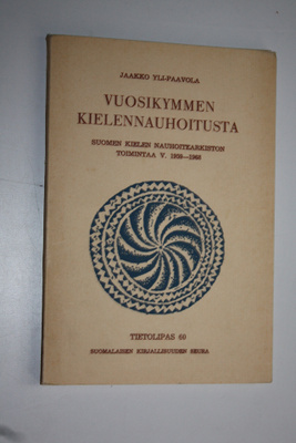 Jaakko Yli-Paavola : Vuosikymmen kielennauhoitusta : Suom...