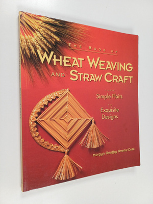 Morgyn Geoffry Owens-Celli : The book of wheat weaving an...