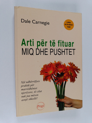 Dale Carnegie : Arti per te fituar miq dhe pushtet : udhe...