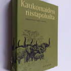 Kaukomaiden riistapoluilta - pikkukuva 1