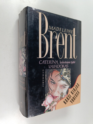 Madeleine Brent : Caterina, kalastajan tytär ; Vaihdokas
