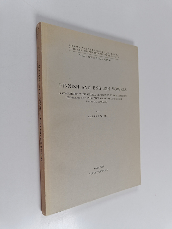 Kalevi Wiik : Finnish and English Vowels : A Comparison w...
