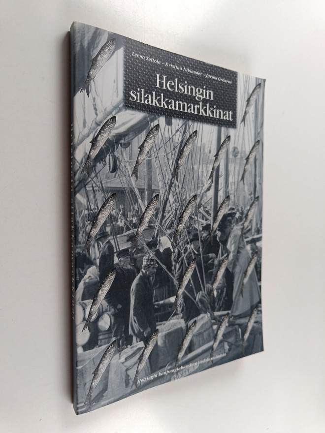 Jarmo Grönros ym. : Helsingin silakkamarkkinat