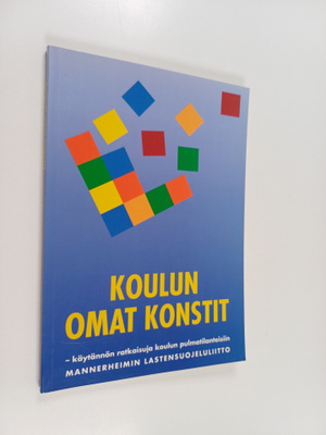Koulun omat konstit : käytännön ratkaisuja koulun pulmati...