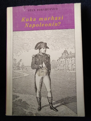 Sten Forshufvud: Kuka murhasi Napoleonin?