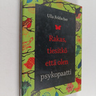 Ulla Feldscher : Rakas, tiesitkö että olen psykopaatti - pikkukuva 1
