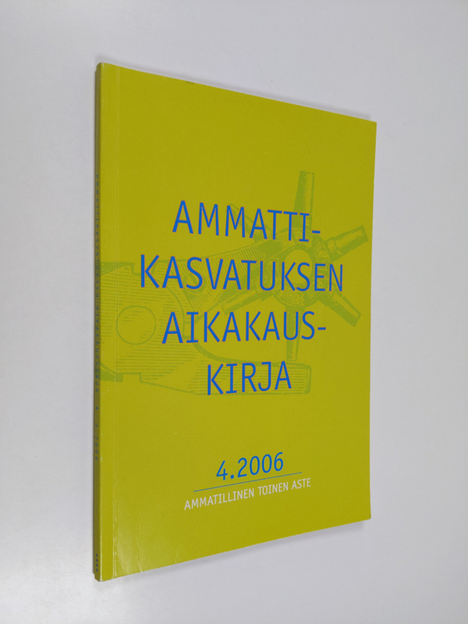 Ammattikasvatuksen aikakauskirja 4/2006