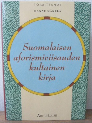 Suomalaisen aforismiviisauden kultainen kirja. 599 s.
