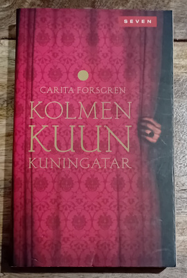 Carita Forsgren - Kolmen kuun kuningatar