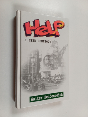 Walter Heidenreich : Help, I need somebody