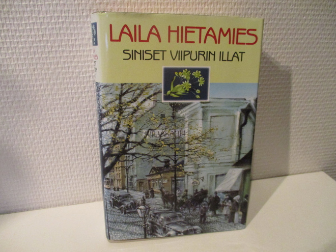 Laila Hietamies - Siniset Viipurin illat