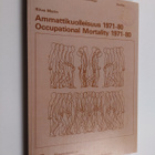 Ritva Marin : Ammattikuolleisuus, 1971-80 - pikkukuva 1