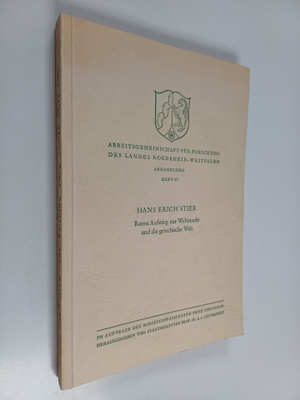 Hans Erich Stier : Roms Aufstieg zur Weltmacht und die gr...