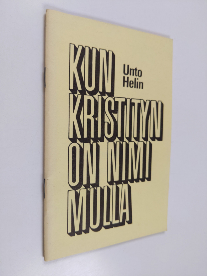 Unto Helin : Kun kristityn on nimi mulla