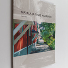 Pekka Lahti : Matala ja tiivis kaupunki - pikkukuva 1