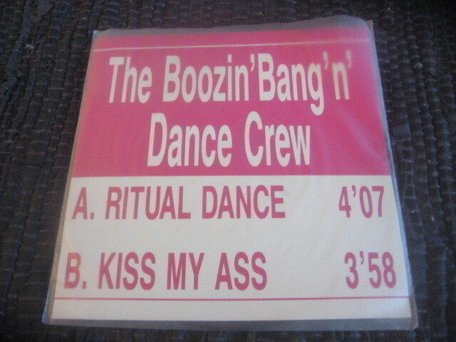 7" - The Boozin' Bang'n' Dance Crew - Ritual Dance / Kiss My