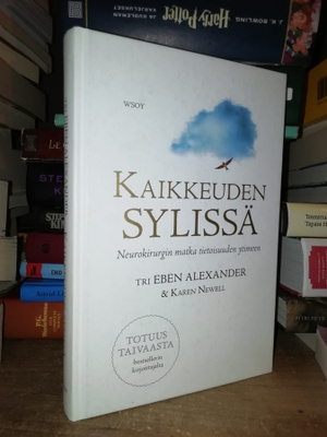 Kaikkeuden sylissä - Eben Alexander & Karen Newell 1.p.Uusi