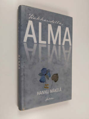 Hannu Mäkelä : Rakkaudella, Alma