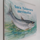 Virpi Antikainen : Aura Taimenen merimatka - pikkukuva 1