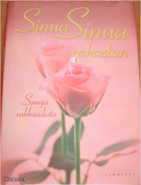 Sinua Sinua rakastan - Sanoja rakkaudesta 2p. -04