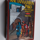 Paul Feval : Rautanaamion pako : Muskettisoturien seikkai... - pikkukuva 1