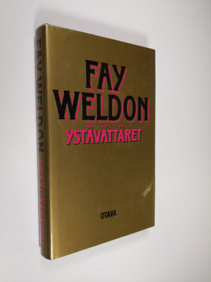 Fay Weldon : Ystävättäret