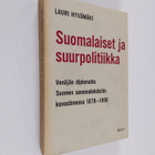 Lauri Hyvämäki : Suomalaiset ja suurpolitiikka - venäjän ... - pikkukuva 1