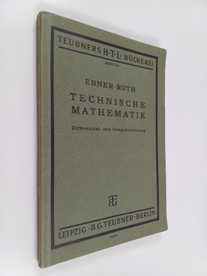 Technische mayhematik : Differential- und integralrechung