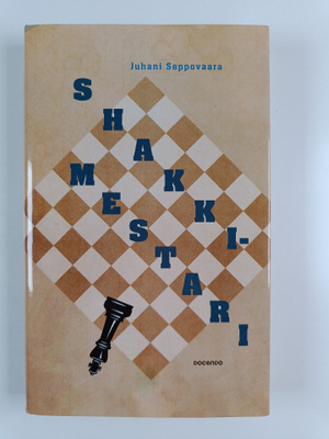 Juhani Seppovaara : Shakkimestari