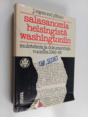 J. Raymond Ylitalo : Salasanomia Helsingistä Washingtonii...