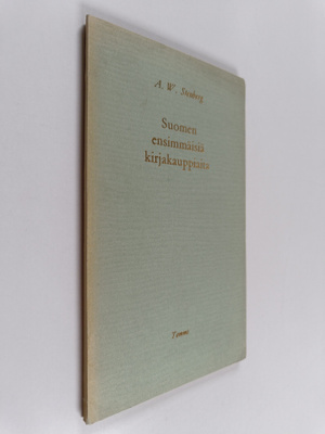 A. W. Stenberg : Suomen ensimmäisiä kirjakauppiaita