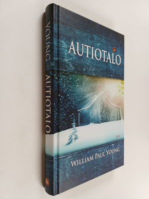 William Paul Young : Autiotalo : romaani