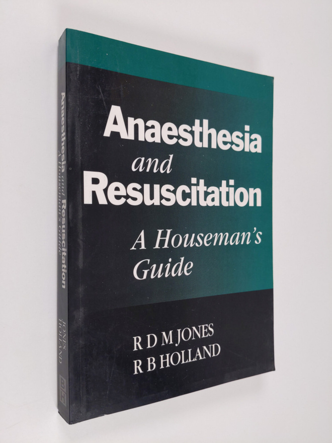 R. Douglas M. Jones ym. : Anaesthesia and Resuscitation -...