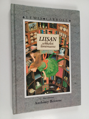 Lewis Carroll : Liisan seikkailut ihmemaassa
