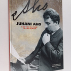 Anne Helttunen : Juhani Aho : vastakohtien tasapainoa - pikkukuva 1