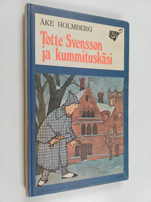 Åke Holmberg : Totte Svensson ja kummituskäsi