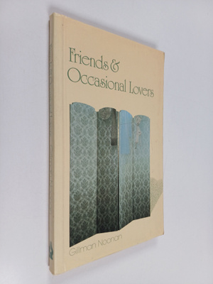 Gillman Noonan : Friends & occasional lovers