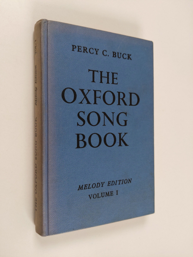 Percy C. Buck : The Oxford song book : melody edition vol. I