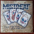 MISTREAT: Talk the talk. walk the walk - LP (Num. 439/500) - pikkukuva 1