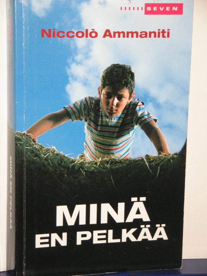 Niccolo Ammaniti : MINÄ EN PELKÄÄ