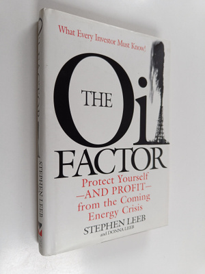 Stephen Leeb ym. : The oil factor : protect yourself-and ...