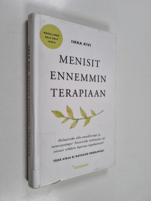 Iikka Kivi : Menisit ennemmin terapiaan : rehellinen self...