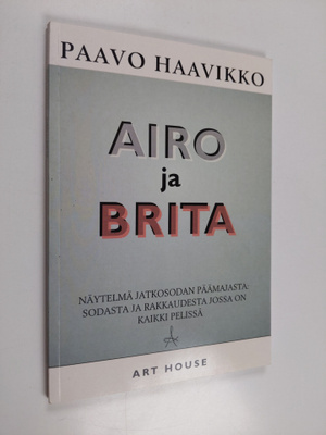 Paavo Haavikko : Airo ja Brita : näytelmä