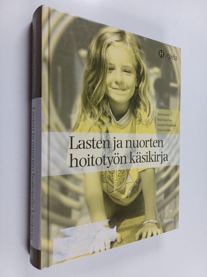 Paula Koistinen ym. : Lasten ja nuorten hoitotyön käsikirja
