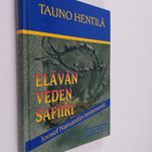 Tauno Hentilä : Elävän veden safiiri : Joosef Natsaretin ... - pikkukuva 1