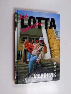 Merri Vik : Älä lannistu, Lotta