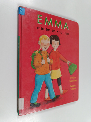 Pirkko Harainen : Emma menee esikouluun