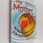Ariel Gore : The Mother Trip - Hip Mama's Guide to Stayin... - pikkukuva 1
