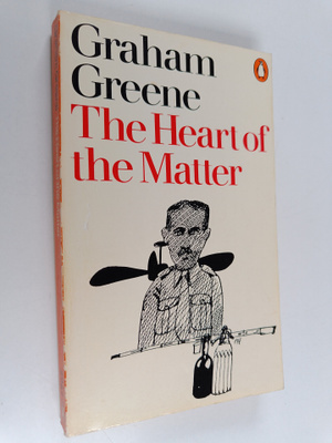 Graham Greene : The Heart of The Matter