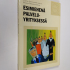 Tapio Joutsenkunnas : Esimiehenä palveluyrityksessä - pikkukuva 1